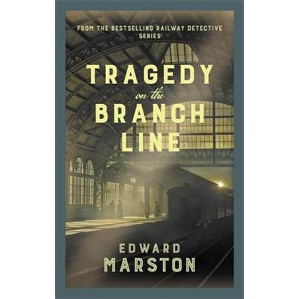 Tragedy on the Branch Line: The bestselling Victorian mystery series (Paperback) - Edward Marston (Author)